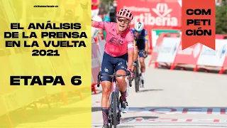 ❗El ANÁLISIS de la prensa en La Vuelta 2021 💥 6ª ETAPA💥 | Ciclismo a Fondo