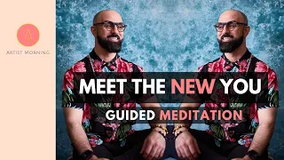 Meet NEW YOU (Guided Meditation)