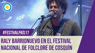 Festival País ‘17 -  Raly Barrionuevo en el Festival Nacional de Folclore Cosquín