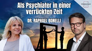 Als Psychiater in einer verrückten Zeit! Dr. Raphael Bonelli bei @petrafuhrichtalks2691