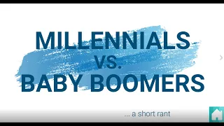 Millennials vs. Baby Boomers: Who's to Blame?