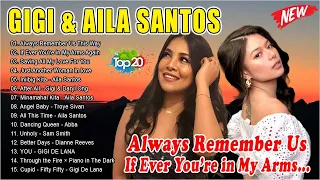 GIGI DE LANA X AILA SANTOS New Trending OPM Love Songs 2024 - ALWAYS REMEBER US THIS WAY...