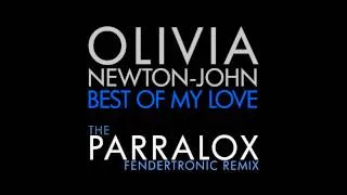 Olivia Newton-John - Best Of My Love (The Parralox "Fendertronic Remix")