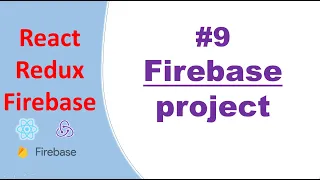 Creating a Firebase Project #9 | react-redux-firebase