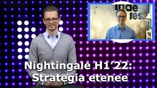 Nightingale H1’22: Strategia etenee