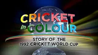 Cricket in Colour - Story of the 1992 Cricket World Cup