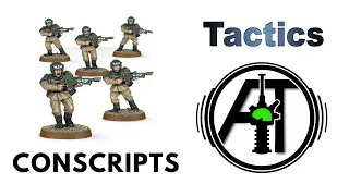 Conscripts: Rules, Review + Tactics - Imperial Guard / Astra Militarum Codex Strategy Guide