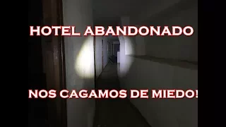 EXPLORAMOS HOTEL ABANDONADO DE NOCHE NOS  CAGAMOS DE MIEDO  lugares abandonados urbex