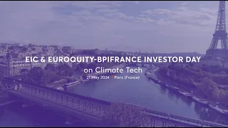 EIC & EuroQuity-Bpifrance Climate Tech Investor Day