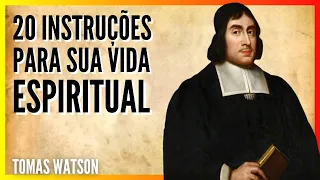Thomas Watson - 20 INSTRUÇÕES PARA SUA VIDA ESPIRITUAL (Em Português)