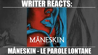 WRITER REACTS: Måneskin - Le parole lontane