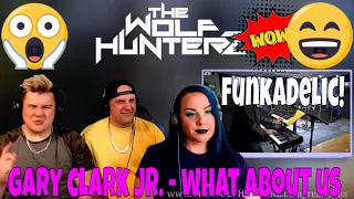 Gary Clark Jr. - What About Us [LIVE @ SiriusXM] THE WOLF HUNTERZ Jon Travis and Suzi Reaction