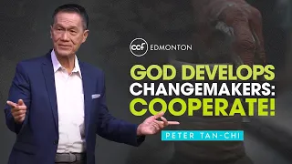 God Develops Changemakers: Cooperate! | CCF Edmonton | May 5, 2024