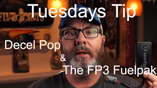 Tuesdays Tip-Decel Pop & The FP3 Fuelpak