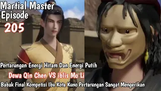 Martial Master Episode 205 sub indo ||spoiler MM ep 205