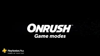 ONRUSH | Игровые режимы - часть вторая | PS4