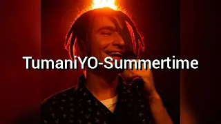 TumaniYO - Summertime [Текст]