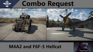 War Thunder: Combo Request by TheSnazzyComet. M4A2 and F6F-5 Hellcat.