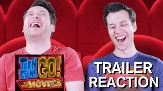 Teen Titans GO! To the Movies - Official Trailer Reaction