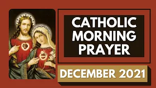 Catholic Morning Prayer December 2021 | Catholic Prayers For Everyday