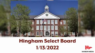 Hingham Select Board  1/13/2022