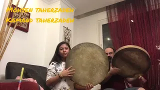 پدر و دختر عشقبازی با دف.                Mohsen Taherzadeh & Kamand Taherzadeh