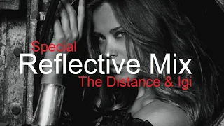 REFLECTIVE MIX (Part 3) Best Deep House Vocal & Nu Disco