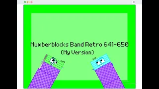Numberblocks Band Retro 641-650 (My Version)