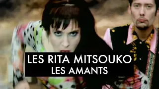 Les Rita Mitsouko - Les amants (Clip Officiel)