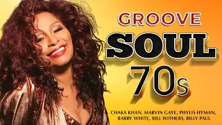 Chaka Khan, Marvin Gaye, Phylis Hyman, Barry White, Bill Withers, Billy Paul   70s Soul Groove Mi