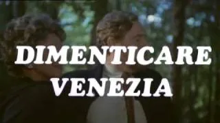 trailer - dimenticare venezia