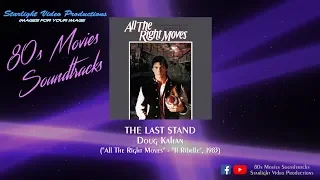 The Last Stand - Doug Kahan ("All The Right Moves", 1983)