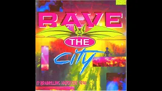 RAVE THE CITY VOL. 1 [FULL ALBUM 79:18 MIN] 1993 HD HQ HIGH QUALITY