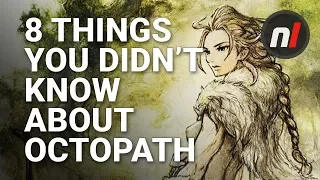 Octopath Traveler - 8 Things You Didn't Know