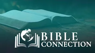 BIBLE CONNECTION | SEPTEMBER 23, 2021