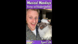 Week 11 Musical Mondays PD - Focus on Kindergarten