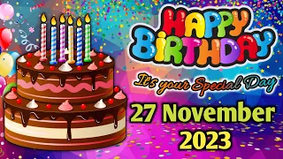 27 November 2023 | happy birthday song | happy birthday | best wishes | happy birthday status