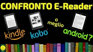 Confronto Ebook Reader: Amazon Kindle vs Kobo Aura o Android - Guida  - Quale scegliere?