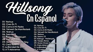 Hillsong en Español Sus Mejores Canciones 2024 🙌 Noche de Adoración