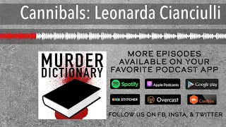 Cannibals: Leonarda Cianciulli