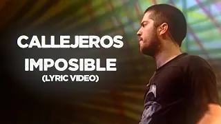 Callejeros - Imposible (Lyric)