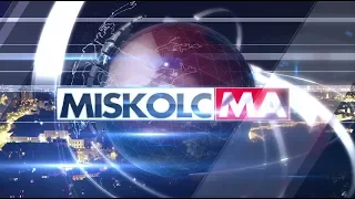 Miskolc Ma 2018.07.11.