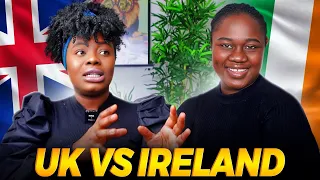 UK vs  IRELAND |  WHICH IS BETTER?