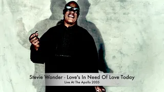 Stevie Wonder - Love's In Need Of Love Today (Live at the Apollo Theater 2005)