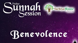 Sunnah Session: Benevolence