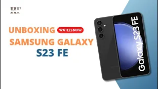 Samsung Galaxy S23 FE unboxing 📱 | ASMR S23Fe Fan edition #samsung #unboxing