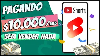 Shorts Youtube PAGANDO $10.000 SEM VENDER NADA (como ganhar dinheiro com shorts no youtube)