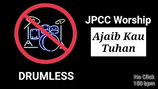 Ajaib Kau Tuhan - JPCC Worship (Drumless)