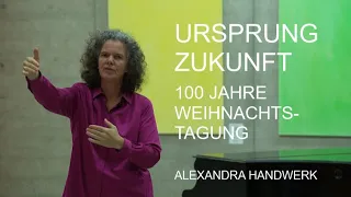 Ursprung Zukunft - 100 Jahre Weihnachtstagung - 27. bis 31. Dezember | Stuttgart Alexandra Handwerk