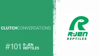 Clutch Conversations - Episode 101: R-Jen Reptiles